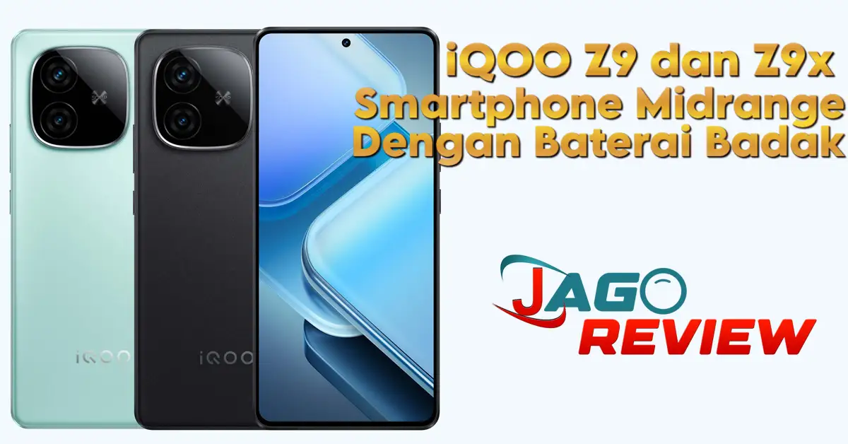 iQOO Z9 dan Z9x Midrange Dengan Baterai Badak