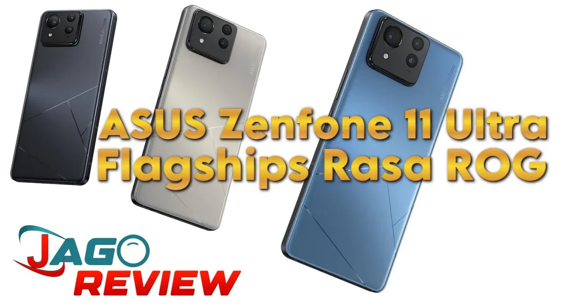 ASUS Zenfone 11 Ultra Flagships Rasa ROG